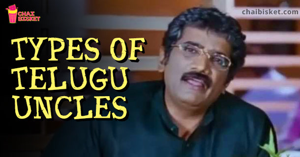 11 Types Of Telugu Uncles Everyone Of Us Knows!