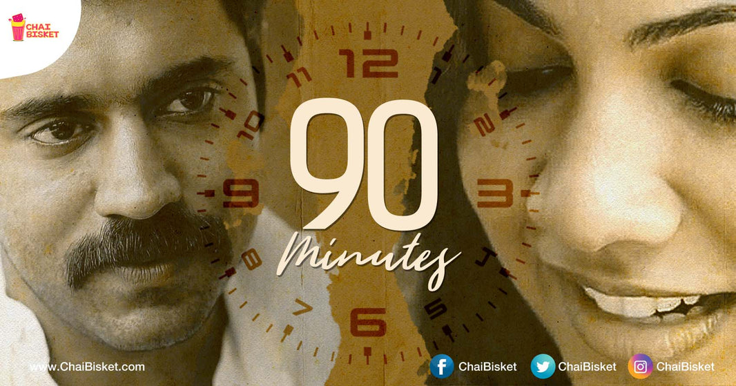 Every Second Is A Celebration When In Love - Here's The First Part Of A Feel Good Love Story '90 Minutes'!