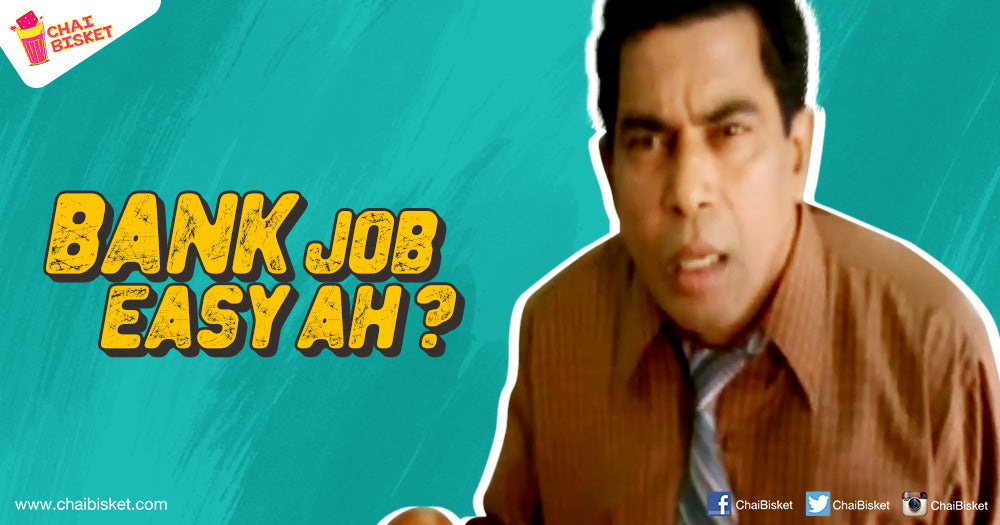 8 Problems That Every Bank Employee Will Surely Relate To!