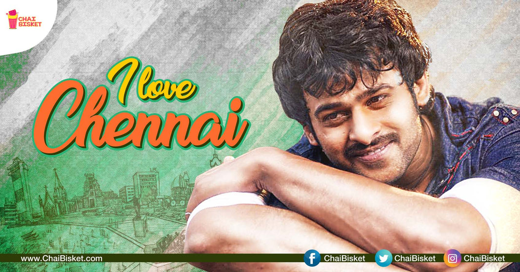 9 Reasons Why Telugu People Love The Beautiful City Of Chennai!