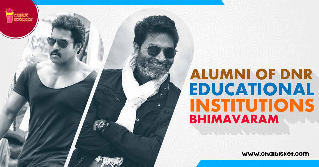 8 Film Personalities Who Studied In DNR Educational Institutions, Bhimavaram!