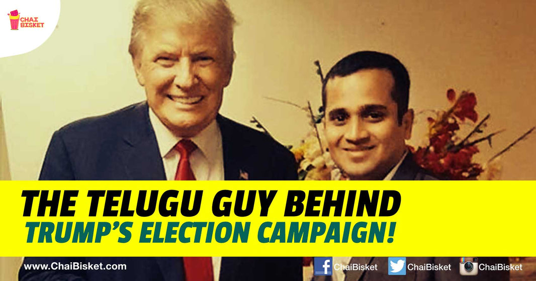 Meet The Telugu Guy Who Is Behind Trump's Successful Campaign For The Presidential Office!