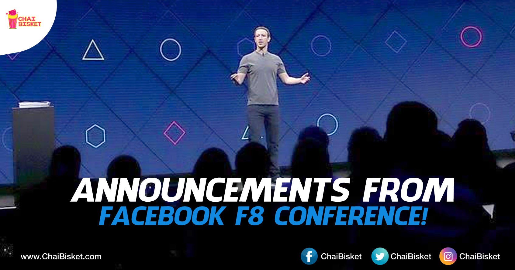 Here's Everything Facebook Announced At F8 Annual Conference From VR To Bots!