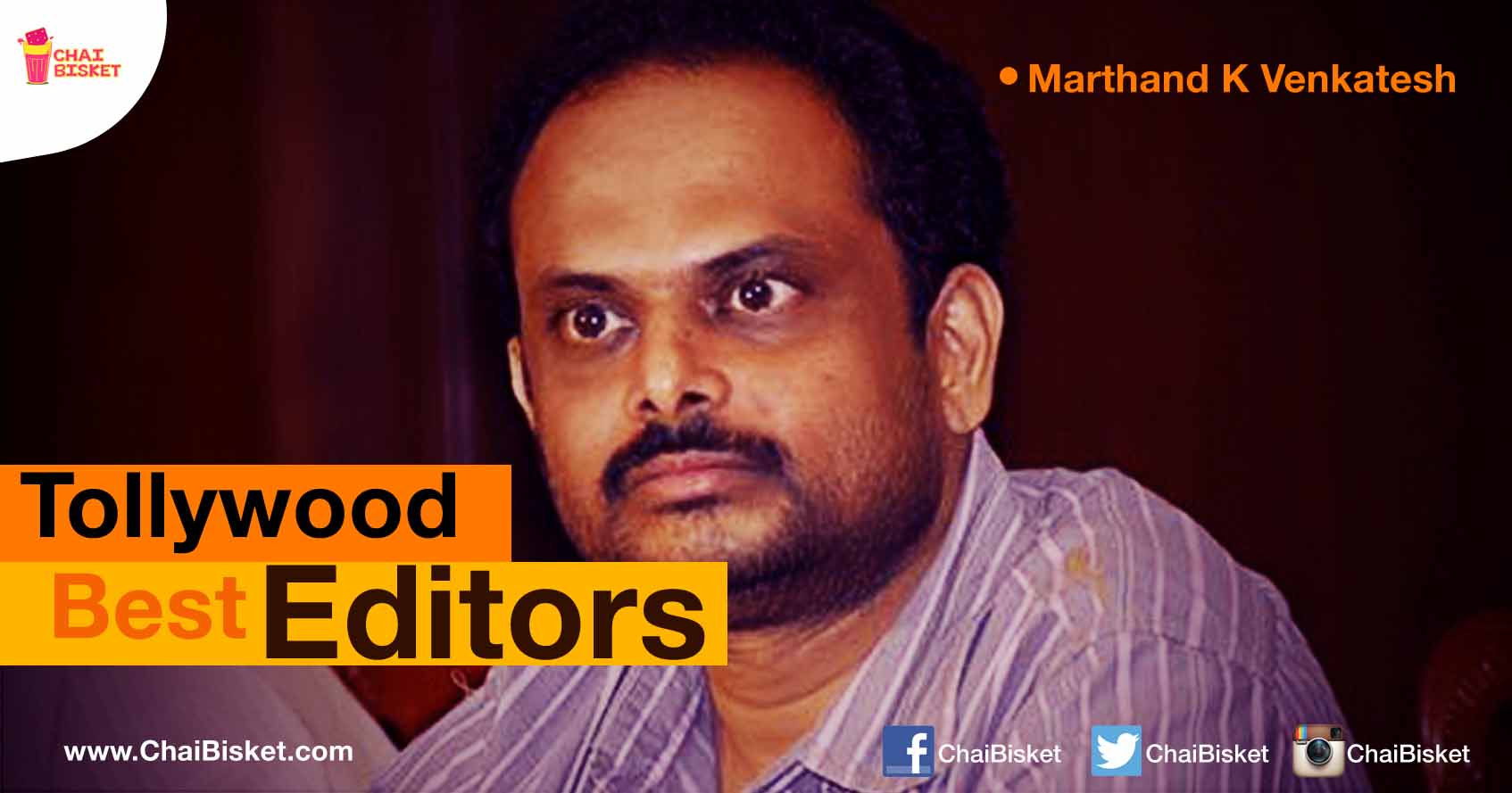 10 Editors That Are Currently The Pick Of The Lot In Our Telugu Film Land!