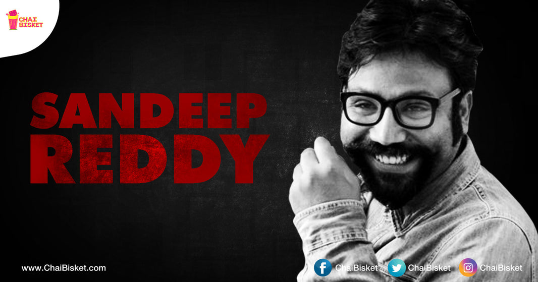 Here's All You Need To Know About "Arjun Reddy" Movie Director Sandeep Reddy And How He Made A Blockbuster Movie!