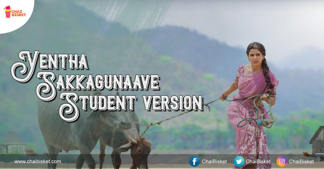 This Student Version Of 'Yentha Sakkagunnaave' Song Is Super Relatable For Everyone!