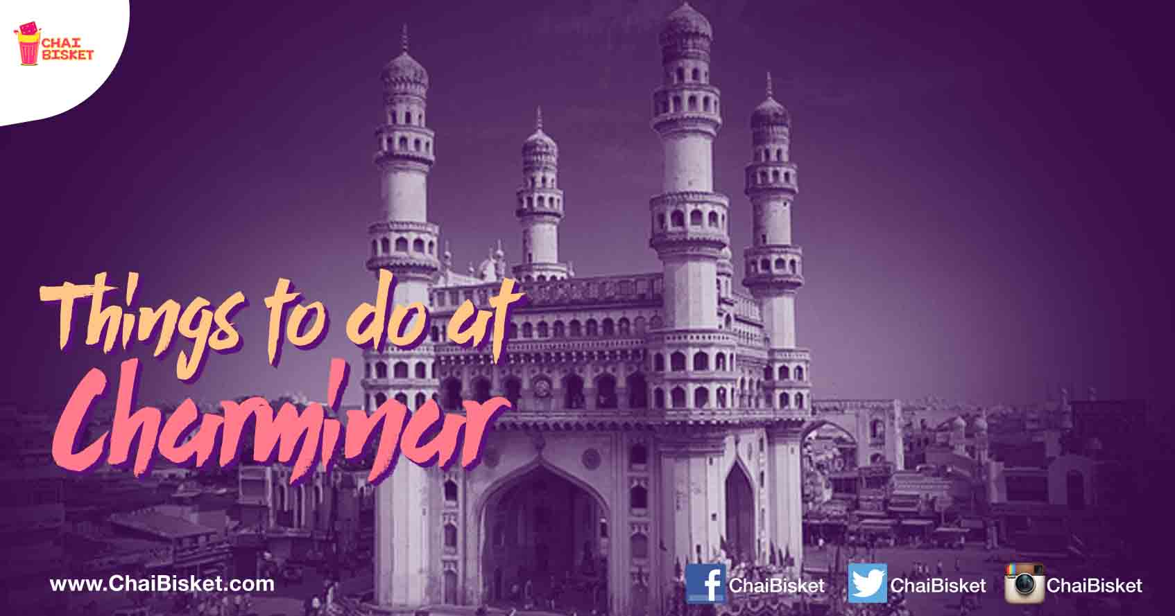 10 Things to do Around Charminar in a Day!