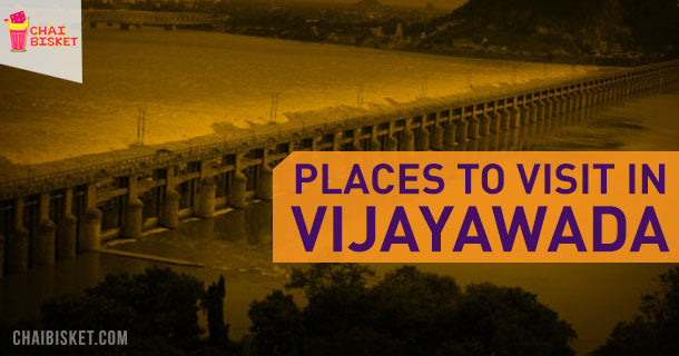 10 Places You Should Not Miss On Your Trip To Vijayawada!