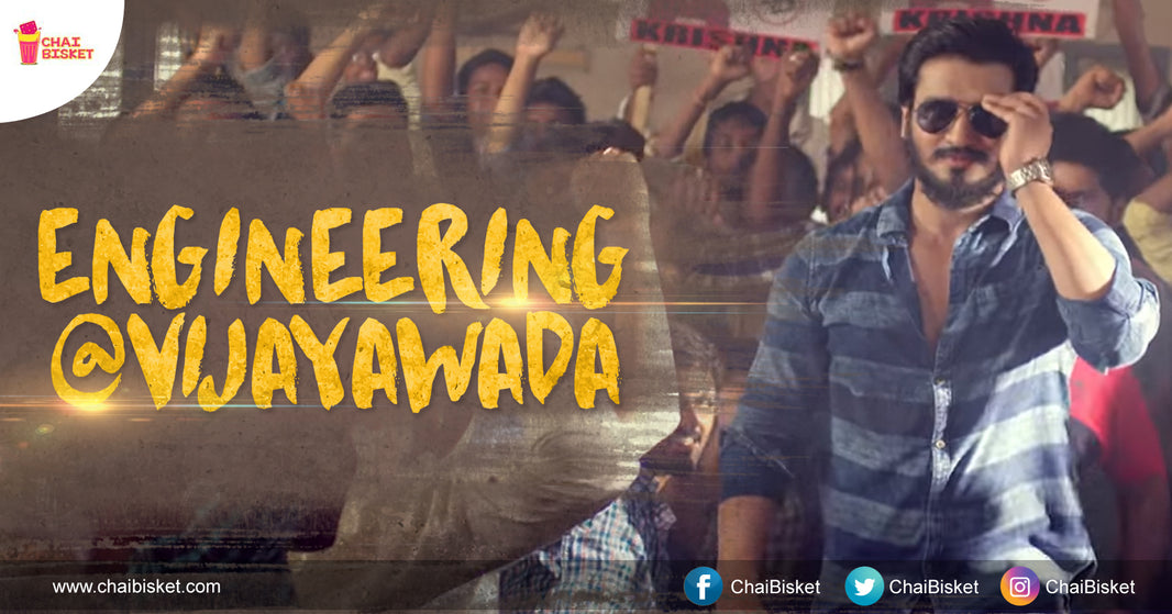 9 Things That Describe Life Of An Engineering Student In Vijayawada!