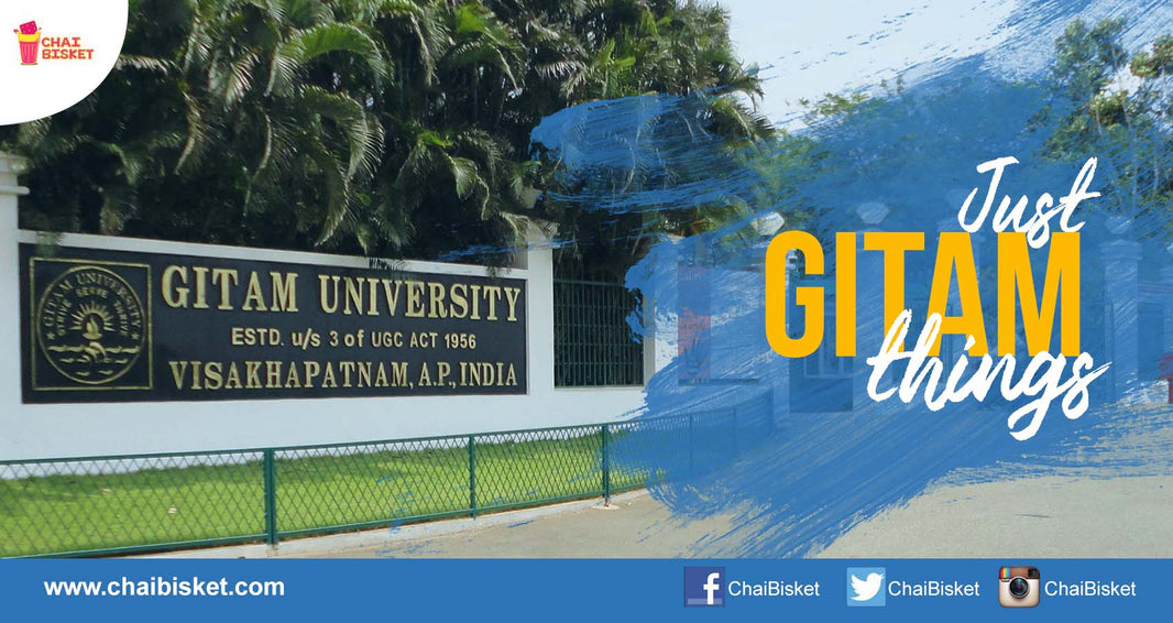 15 Things That Accurately Describe Everything About Life In The "GITAM University" Campus!