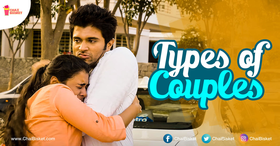 10 Types Of Couples We Will Definitely Come Across At Least Once In Our Lives!