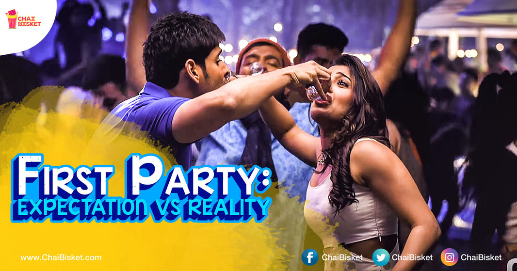 9 Situations Of Your First Ever Party Experience When Your Expectations And Reality Don’t Match At All!