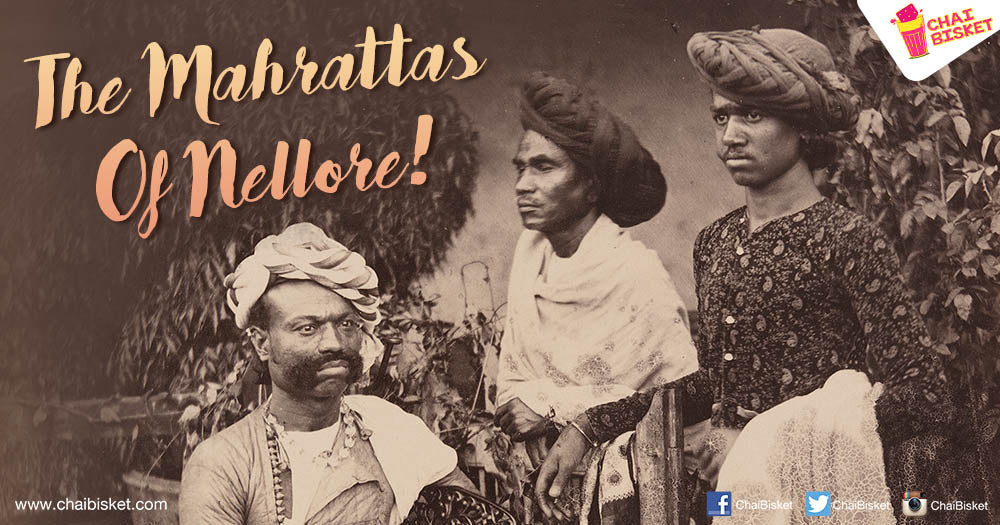 The Fascinating Story Of 'The Mahrattas Of Deccan' Who Took Over Nellore In 1757!