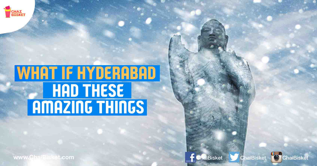 What If Hyderabad Also Had These Amazing Tourist Attractions!