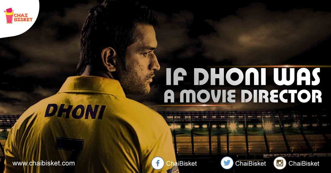 What If...MS Dhoni Was A Tollywood Movie Director?!