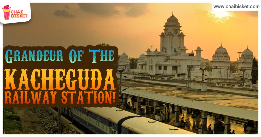 Everything You Need To Know About The 100 Year Old Kacheguda Station In Hyderabad!