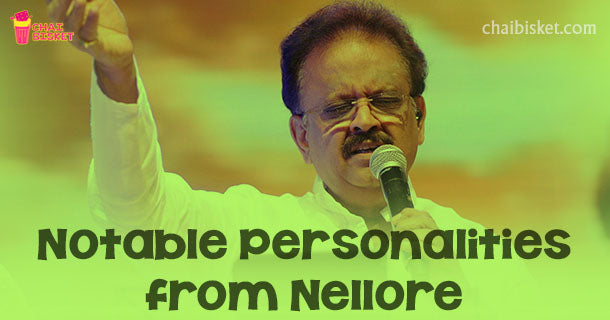 15 Notable Personalities From Nellore That Prove It Is A Land Of Greatness!