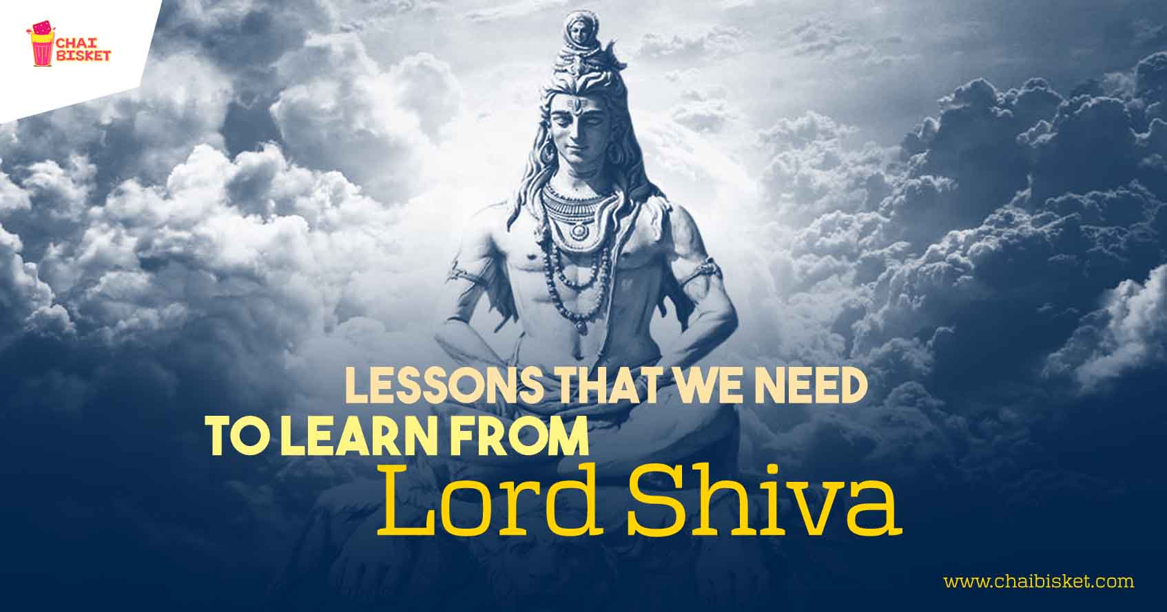 Presenting the Life Lessons That We Need To Learn From Lord Shiva!