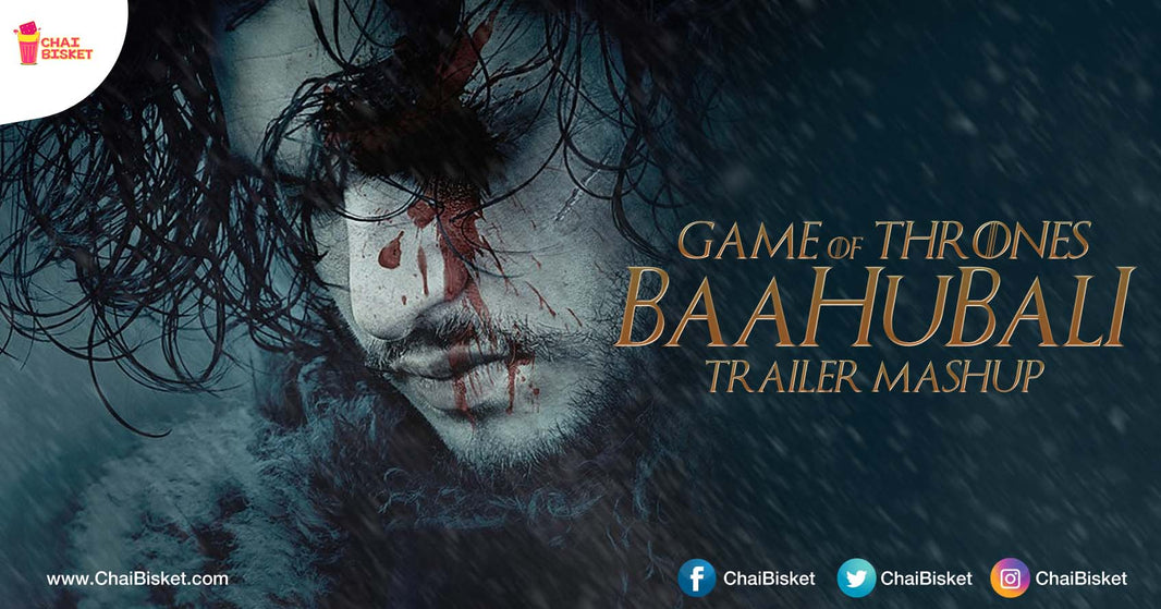 Check Out This Awesome Trailer Mashup Of Baahubali The Conclusion With Game Of Thrones!