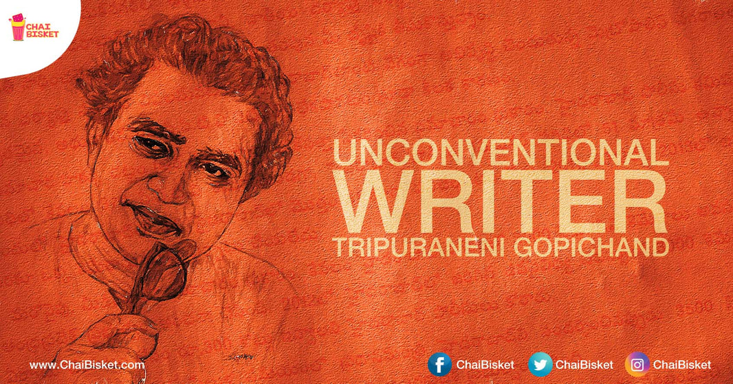 All You Need To Know About Tripuraneni Gopichand Whose Writings Threw Light On The Inner Struggles Of People!