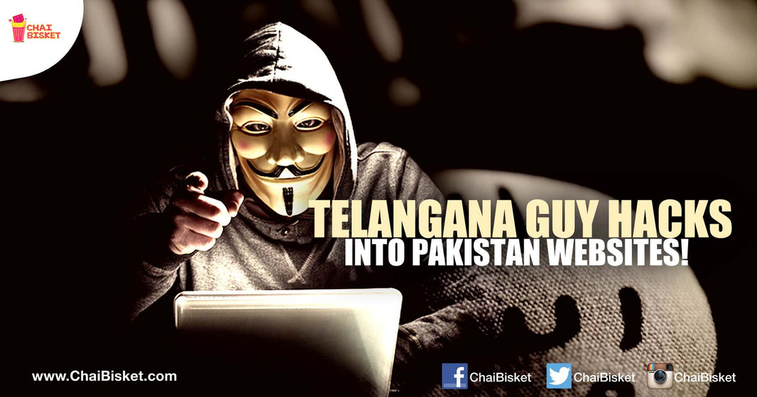 The Story Of How A Telangana Guy Revenge-Hacked Several Pakistani Websites Is The Coolest Thing You Will Read Today!