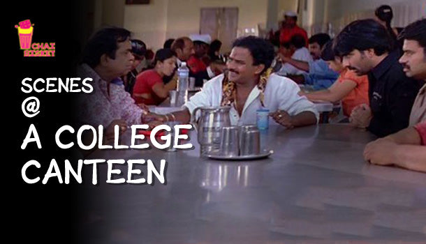 Canteen Sannivesalu : Various Scenes That Happen At A College Canteen!