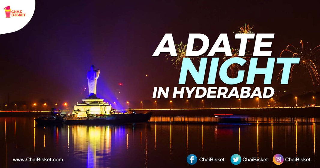 This Hyderabadi's Idea Of A Perfect "Date Night" Will Make You Go On A Date Right Away!