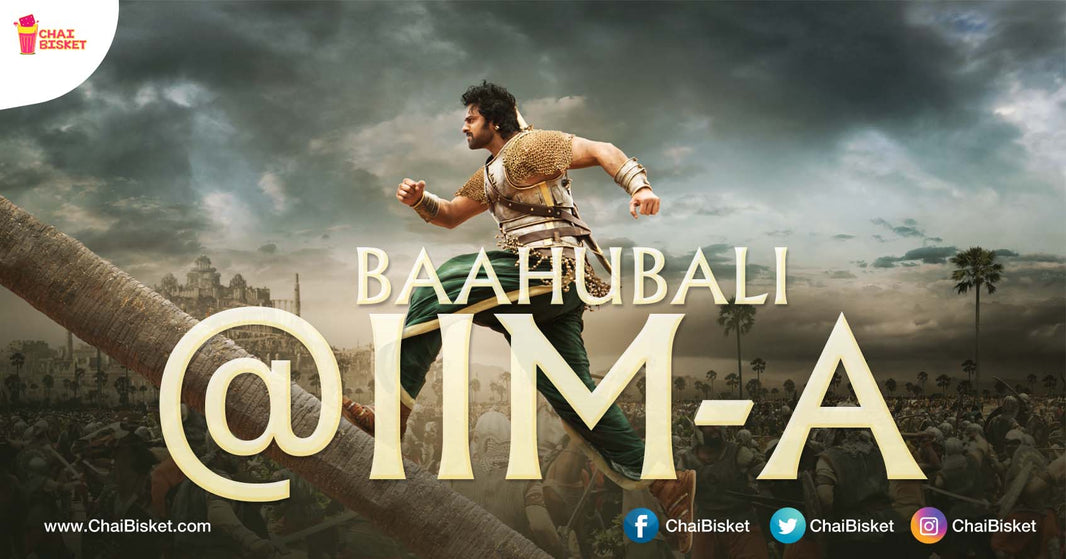 IIM-Ahmedabad To Teach The Power Of A Sequel By Introducing "Baahubali" As Case Study!