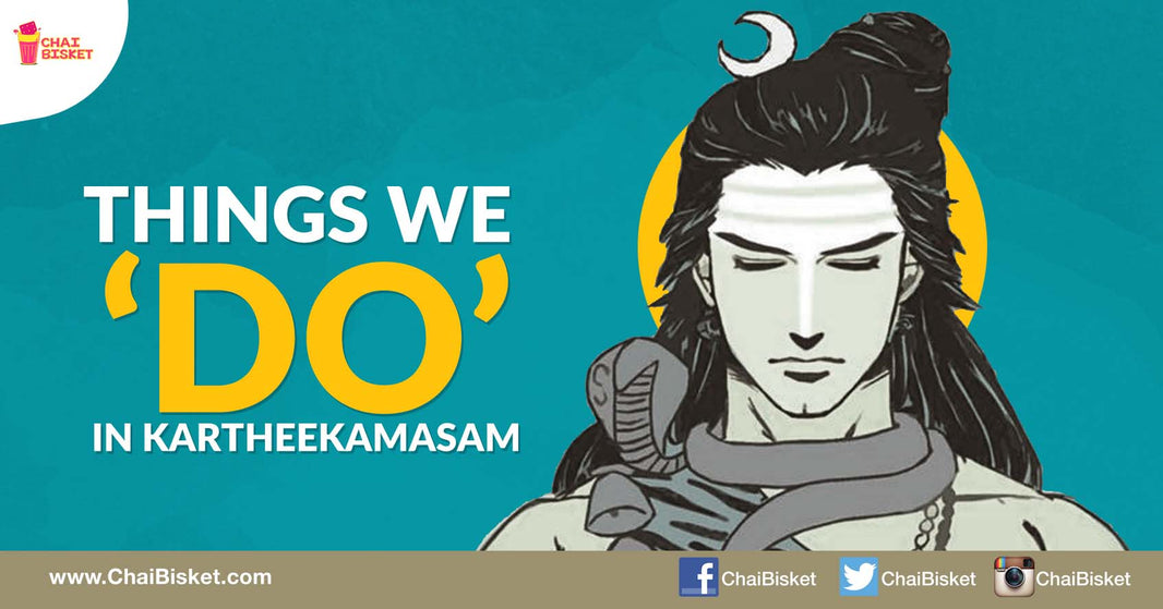 9 Things We Always "DO" During 'Kaartheekamasam'!