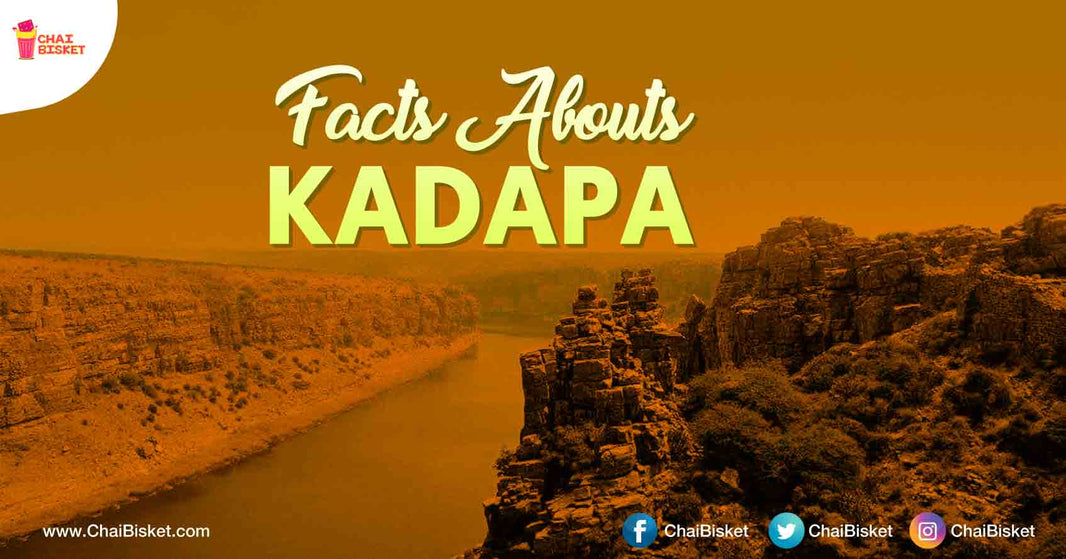 If You Think Kadapa Is All About “Bombs”, Then You Need To Know These Facts!