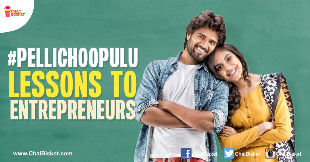 Business Lessons Budding Entrepreneurs Can Learn From Pellichoopulu Movie!