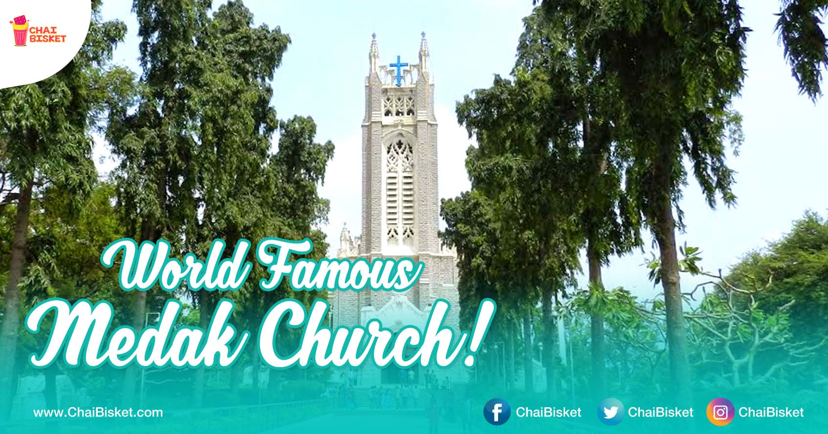 Medak Church- All That You Need To Know About The World Famous Church