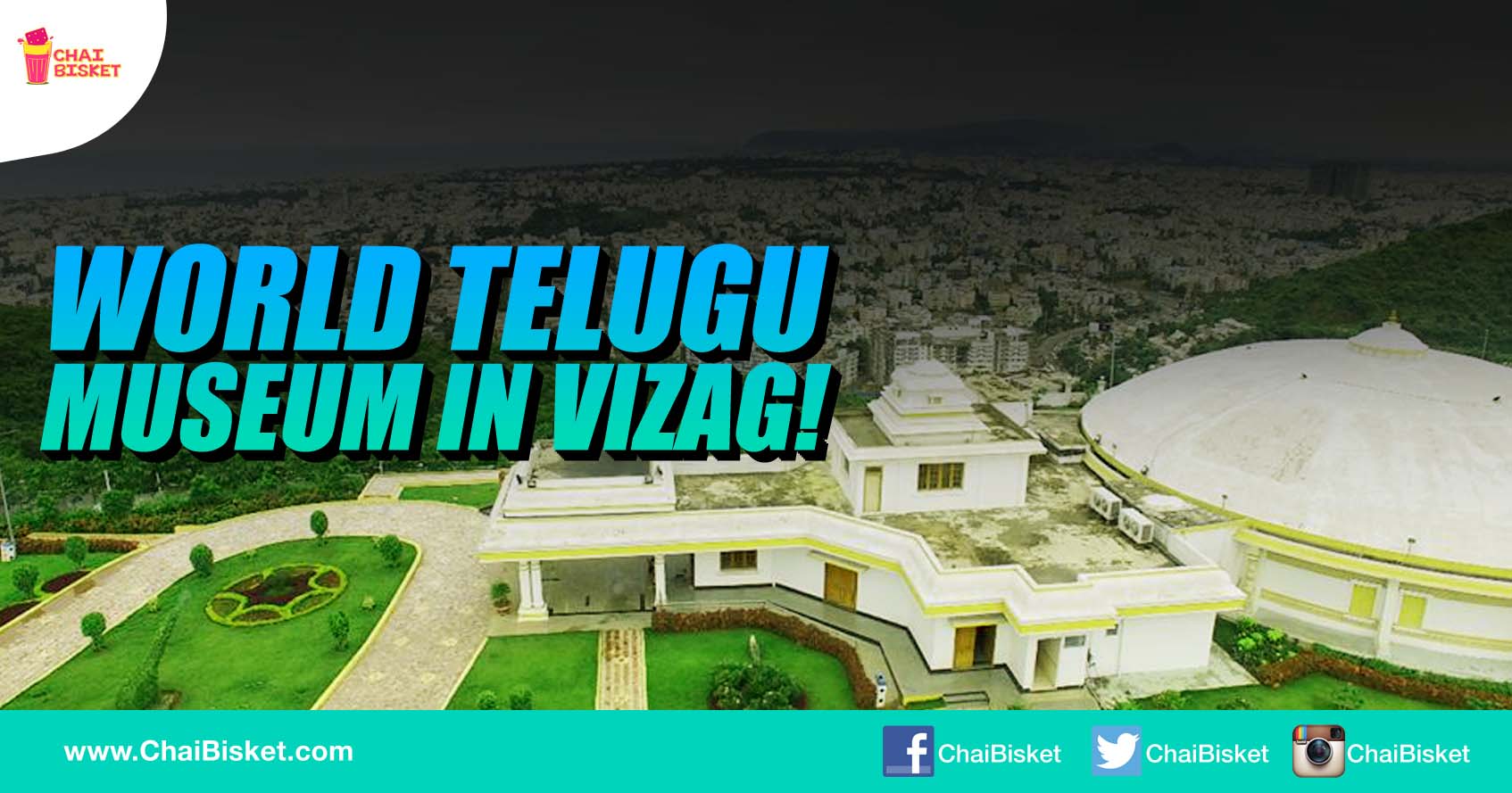 The City Of Destiny Vizag Gets Unique Distinction Of Housing The World Telugu Museum!