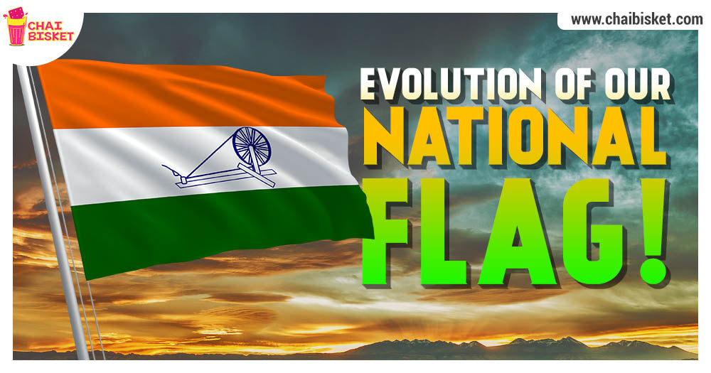 A Brief History Of The Evolution Of Our National Flag That Every Indian Needs To Know!