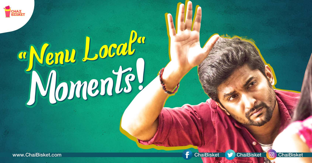 10 Times In Life When You Feel Like Saying “Nenu Local Ra”!