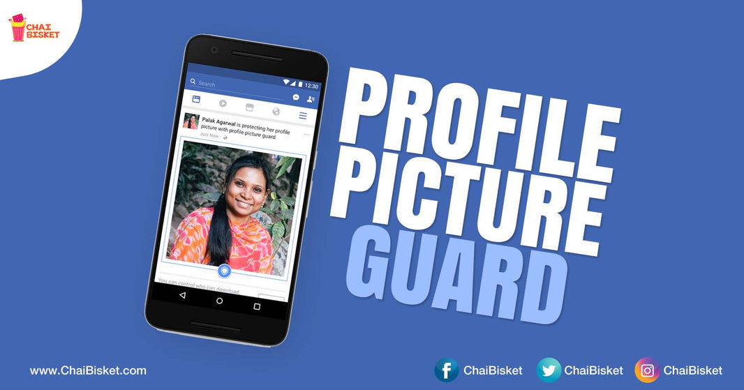 Facebook To Introduce 'Profile Picture Guard' For India To Fight Against Online Harassment!