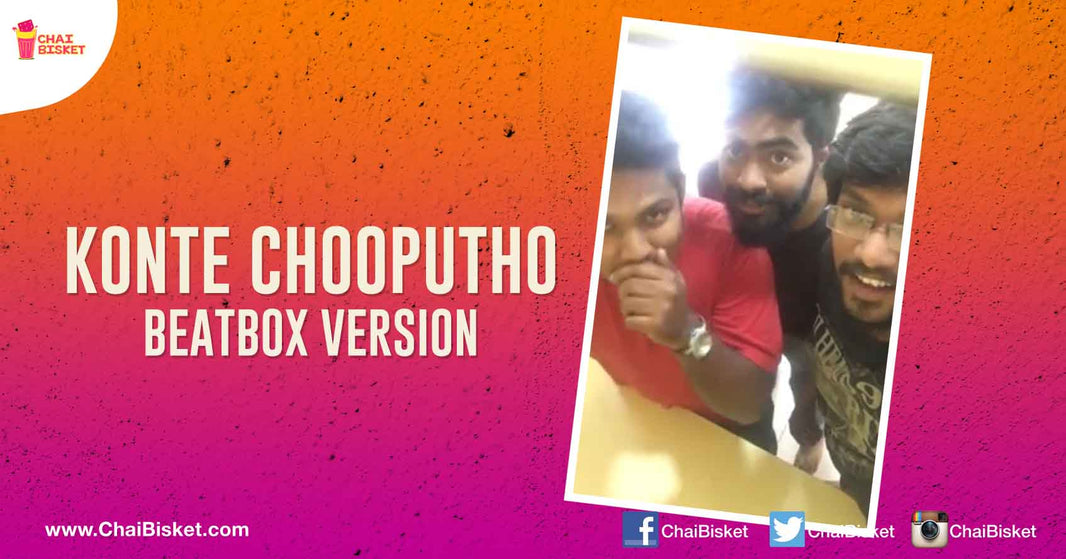 You Must Check Out These Guys' Beatbox Version Of The Hit Song "Konte Chooputho" From Ananthapuram 1980!