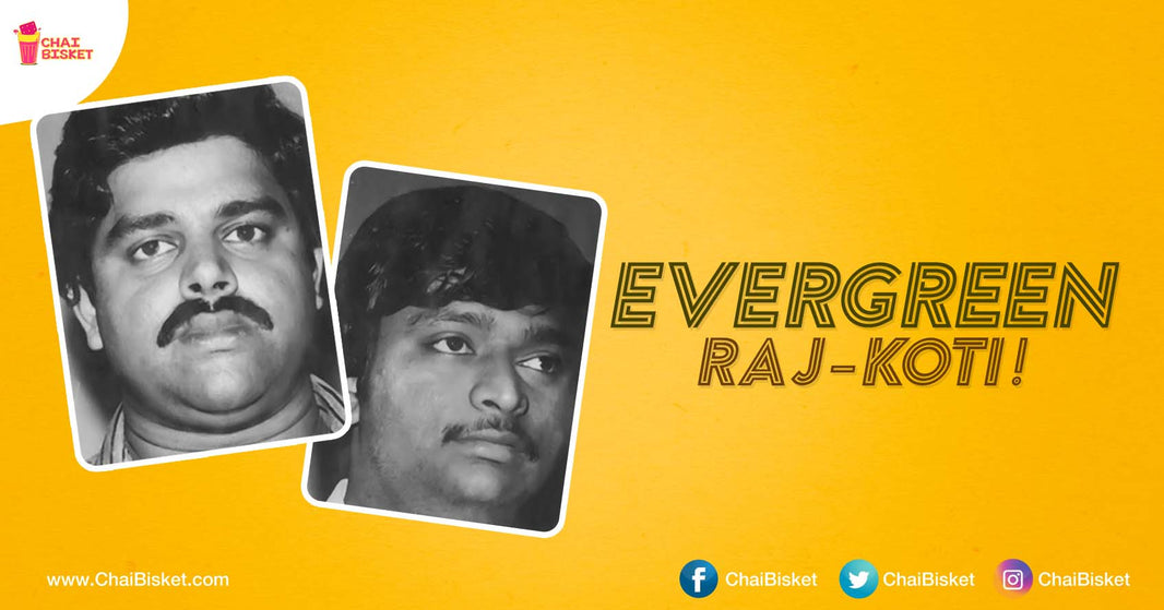 15 Evergreen Songs From Raj - Koti Duo That Show Why They Are Irreplaceable!