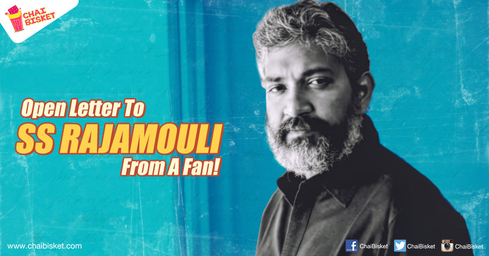 This Fan's Open Letter To SS Rajamouli About The Experience Baahubali Gave Her Is Totally Spot On!