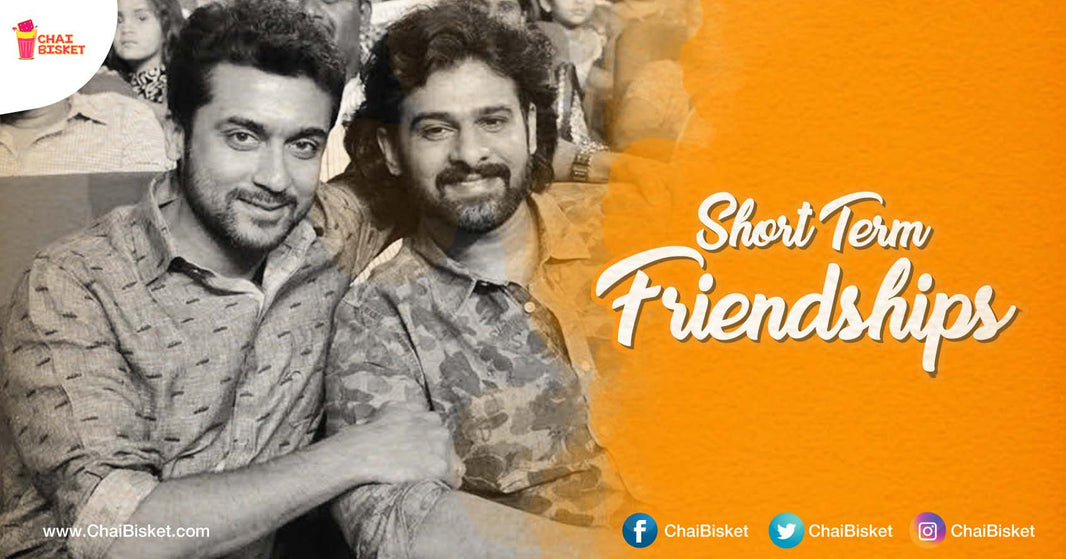 10 Reasons Why Short-Term Friends Can Be The Best Thing In Your Life!