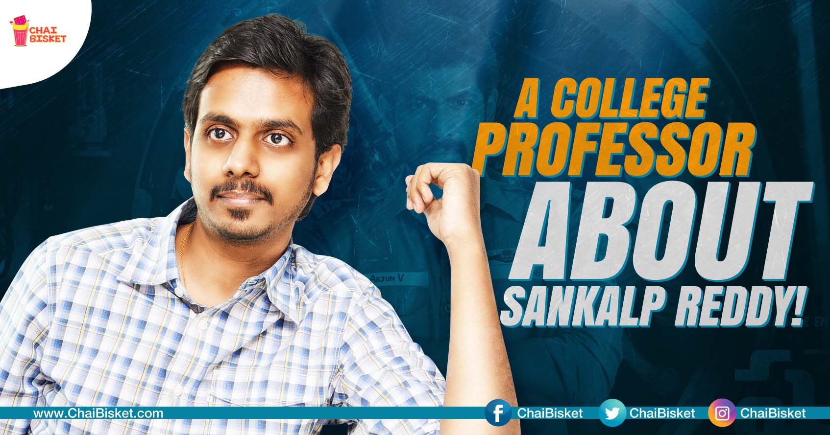 Musings Of A College Professor About His Former Student Sankalp Reddy, The Director Of Ghazi!