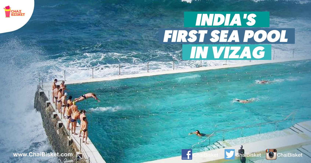 Vizag Soon To Get India's Very First Sea Water Pool!