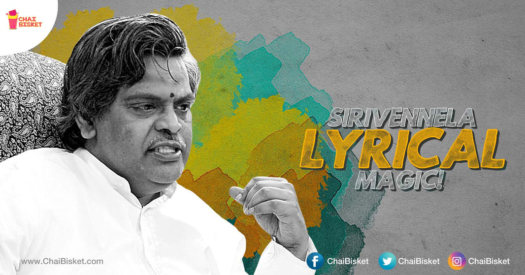 11 Magical Songs By Sirivennela Sitarama Sastry Whose Meanings Will Surely Touch You!