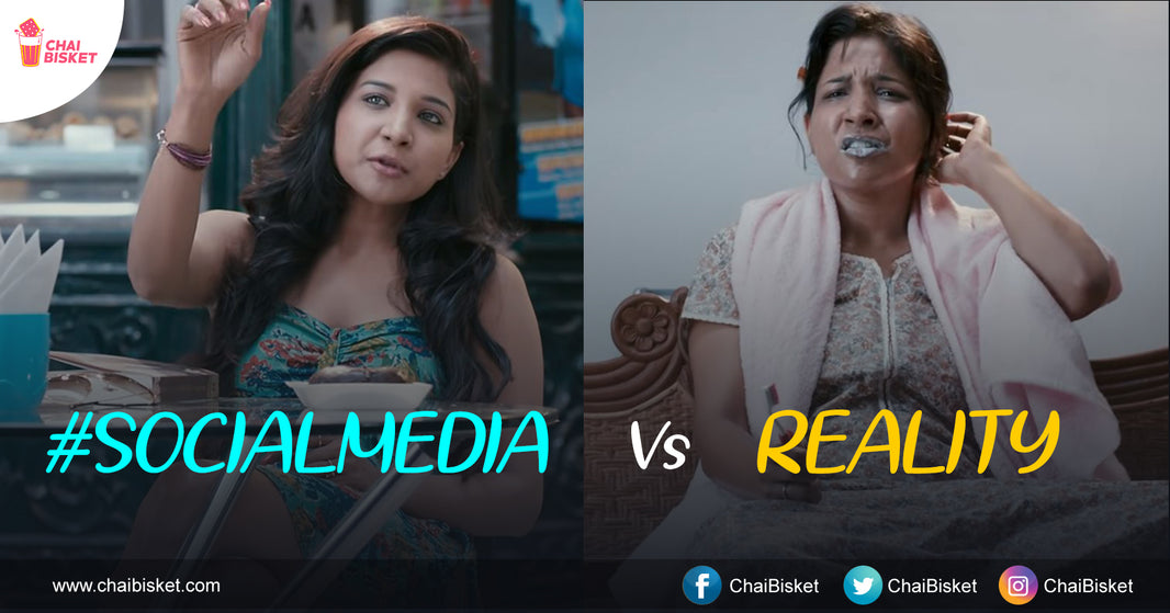 Internet Vs Real: 9 Things That We Differ From Social Media To Reality