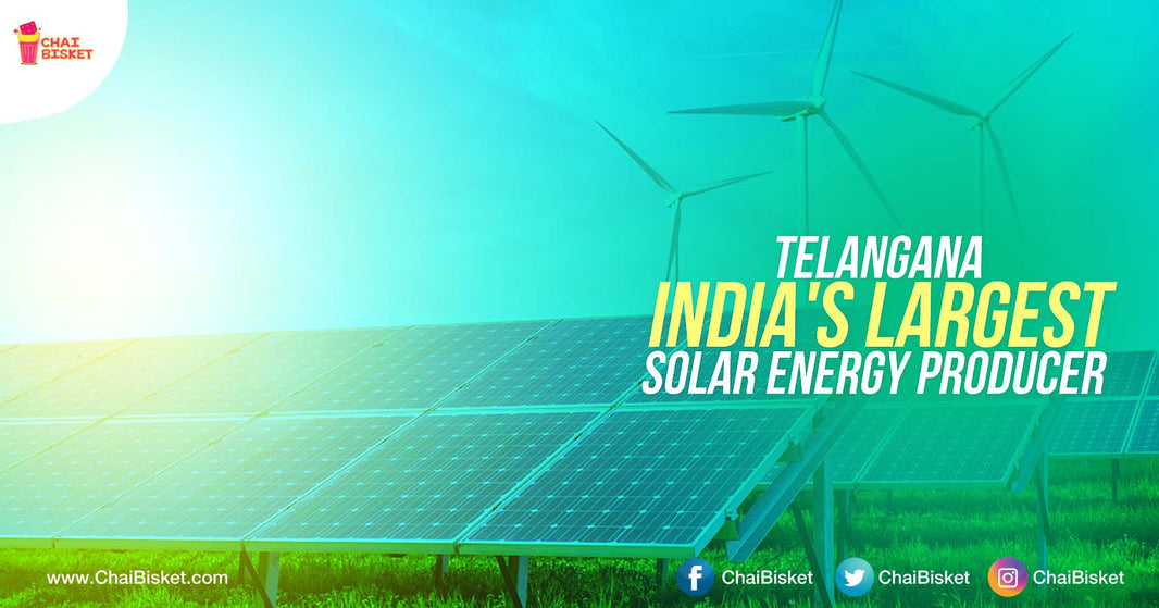 Telangana Ranks No. 1 And Beats Gujarat To Become India's Largest Producer Of Solar Energy!