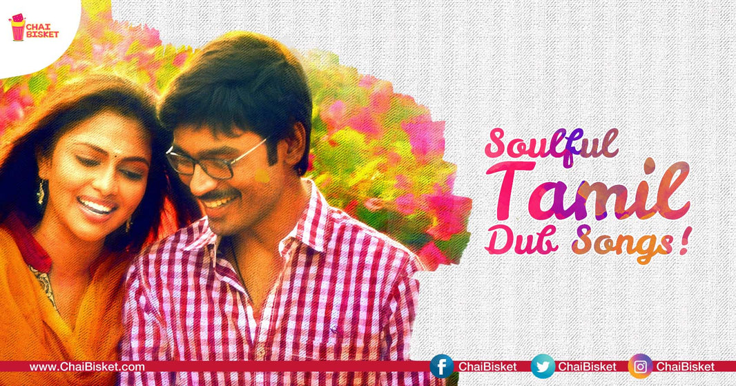 Presenting 18 Tamil Dub Songs That Give You Absolute Peace!