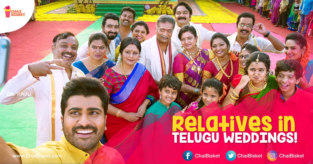 11 Types Of Relatives You Will Definitely Find In A Telugu Wedding!