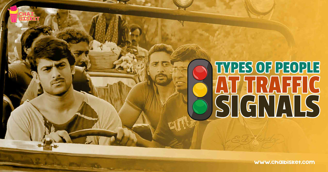 Different Types Of Crazy People At Traffic Signals!