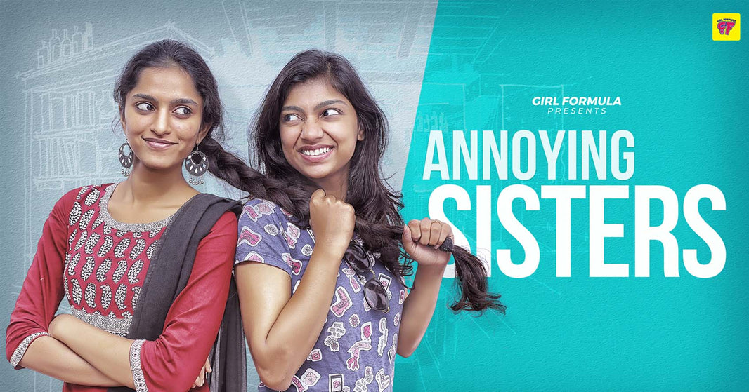 Do You Have An Annoying Sister Too? Then This Video Is Totally For You!