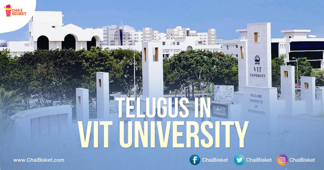 20 Things All Telugu Students From 'VIT University' Will Relate Their Heart Out To!